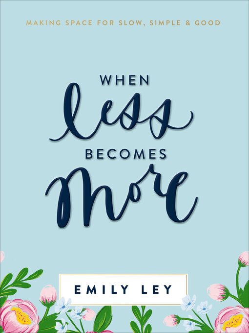 Title details for When Less Becomes More by Emily Ley - Available